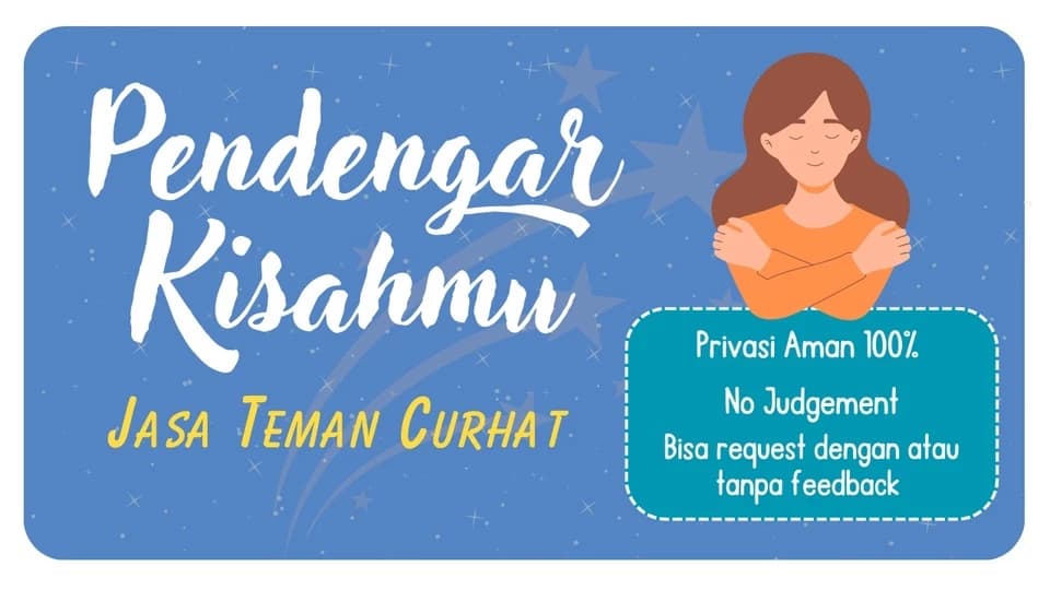 Jasa Mendengarkan Curhat No Judgement (bukan psikolog)